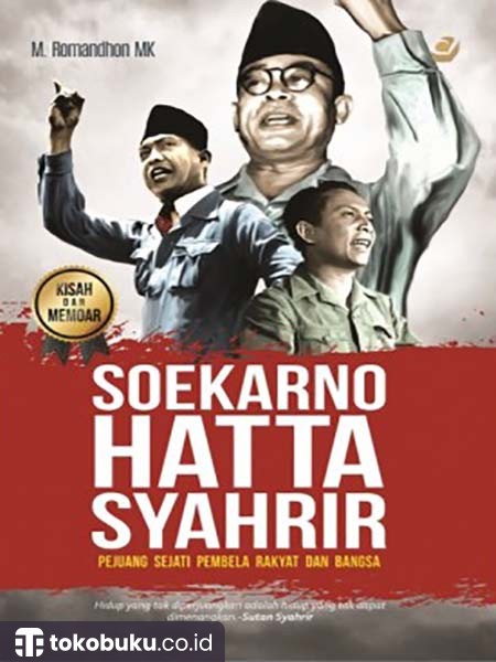 Soekarno Hatta Syahrir: Pejuang Sejati Pembela Rakyat & Bangsa