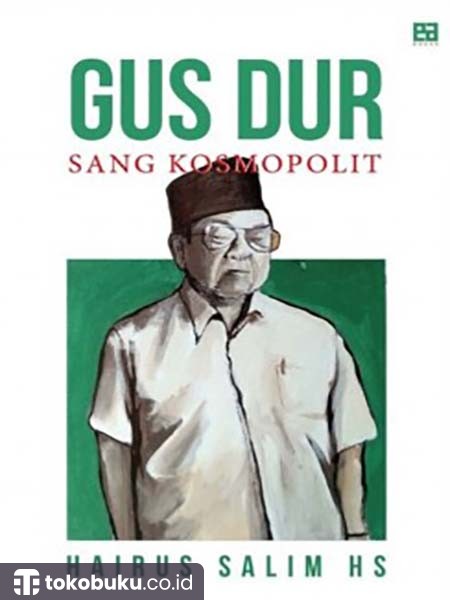 Gus Dur Sang Kosmopolit