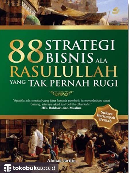88 Strategi Bisnis Ala Rasulullah Yang Tak Pernah Rugi