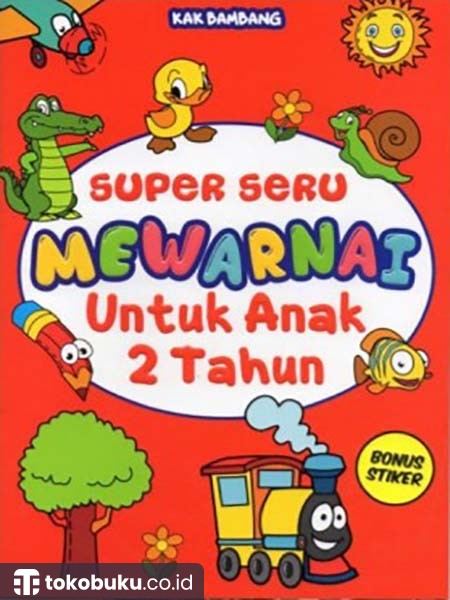 2 Tahun Super Seru Mewarnai Untuk Anak