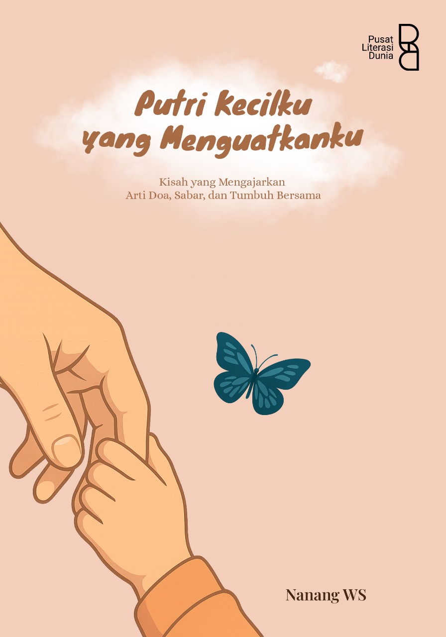 Putri Kecilku yang Menguatkanku