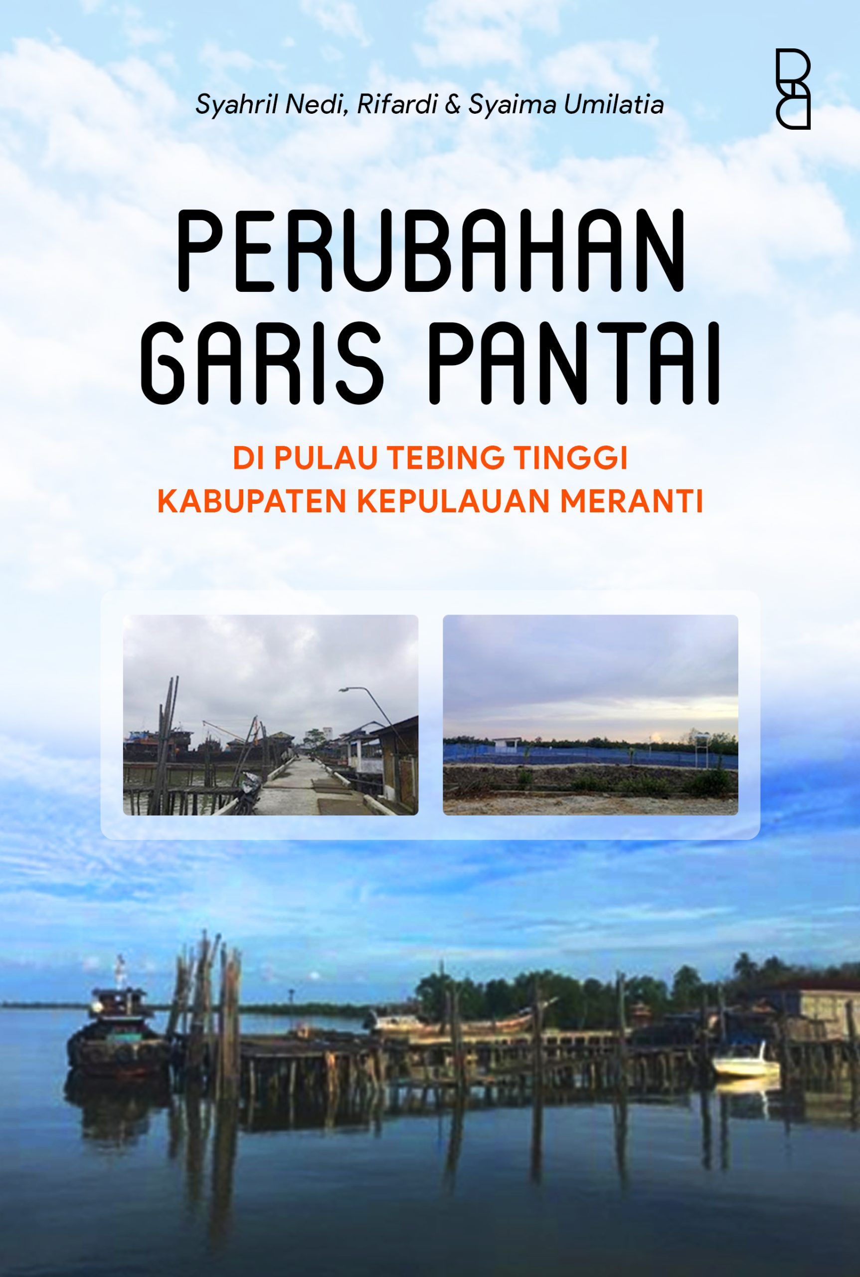 Perubahan Garis Pantai: Di Pulau Tebing Tinggi Kabupaten Kepulauan Meranti
