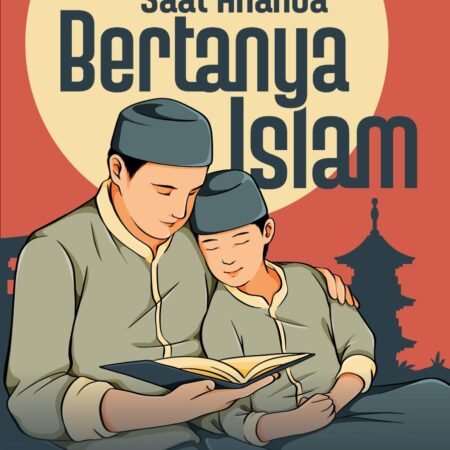 Saat Ananda Bertanya Islam