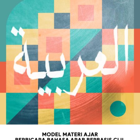 Model Materi Ajar Berbicara Bahasa Arab Berbasis CLIL (Content And Language Integrated Learning)
