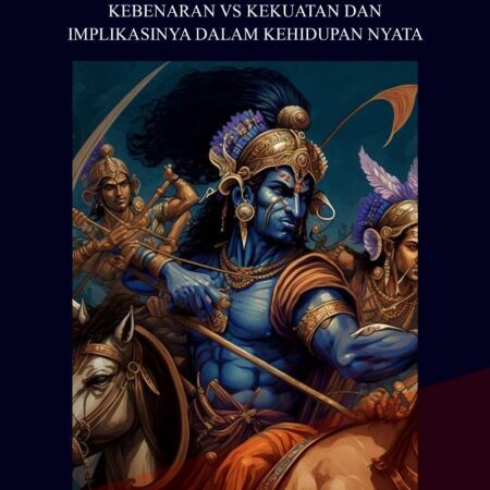 Mahabharata: Kebenaran Vs Kekuatan Dan Implikasinya dalam Kehidupan Nyata