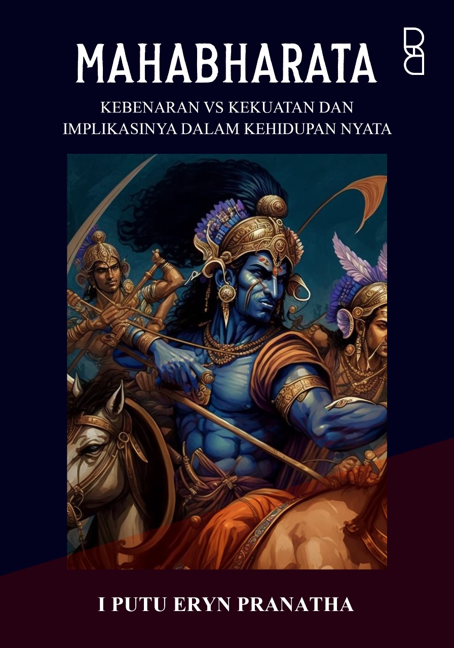 Mahabharata: Kebenaran Vs Kekuatan Dan Implikasinya dalam Kehidupan Nyata