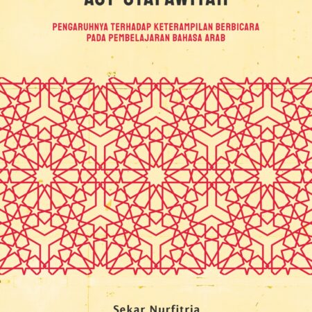 Metode As-Sam’iyyah Asy-Syafawiyah: Pengaruhnya Terhadap Keterampilan Berbicara Pada Pembelajaran Bahasa Arab