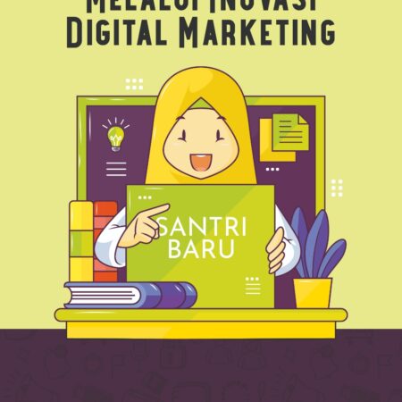 Penerimaan Santri Baru Melalui Inovasi Digital Marketing