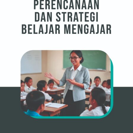 Perencanaan Dan Strategi Belajar Mengajar