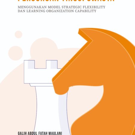 Strategi Manajemen Perguruan Tinggi Swasta: Menggunakan Model Strategic Flexibility dan Learning Organization Capability