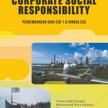 CORPORATE SOCIAL RESPONSIBILITY: Perkembangan dari CSR 1.0 Hingga ESG