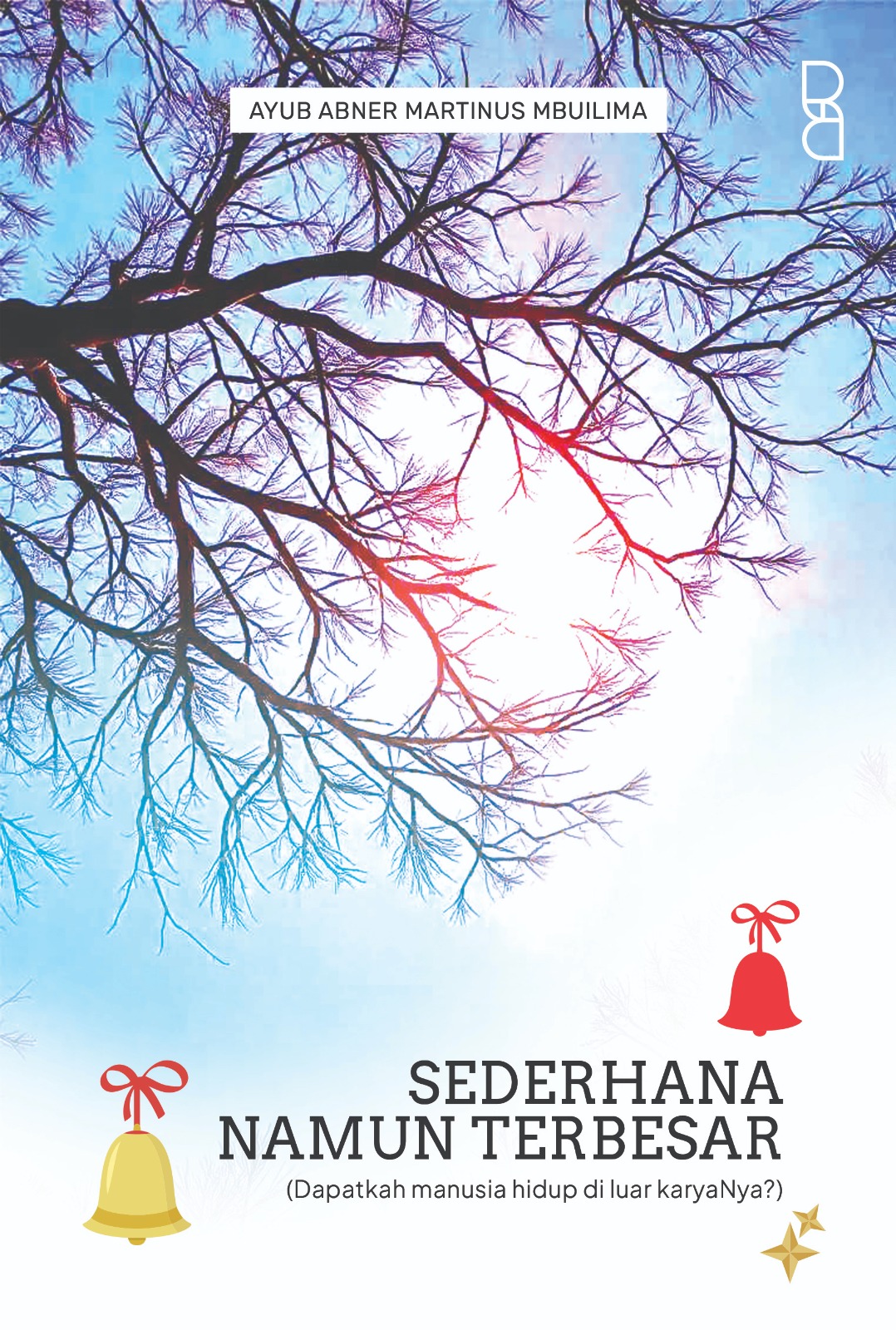 Sederhana Namun Terbesar : Dapatkah Manusia Hidup Di Luar Karyanya?