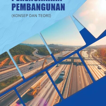 Pengantar Perencanaan Pembangunan : Konsep Dan Teori