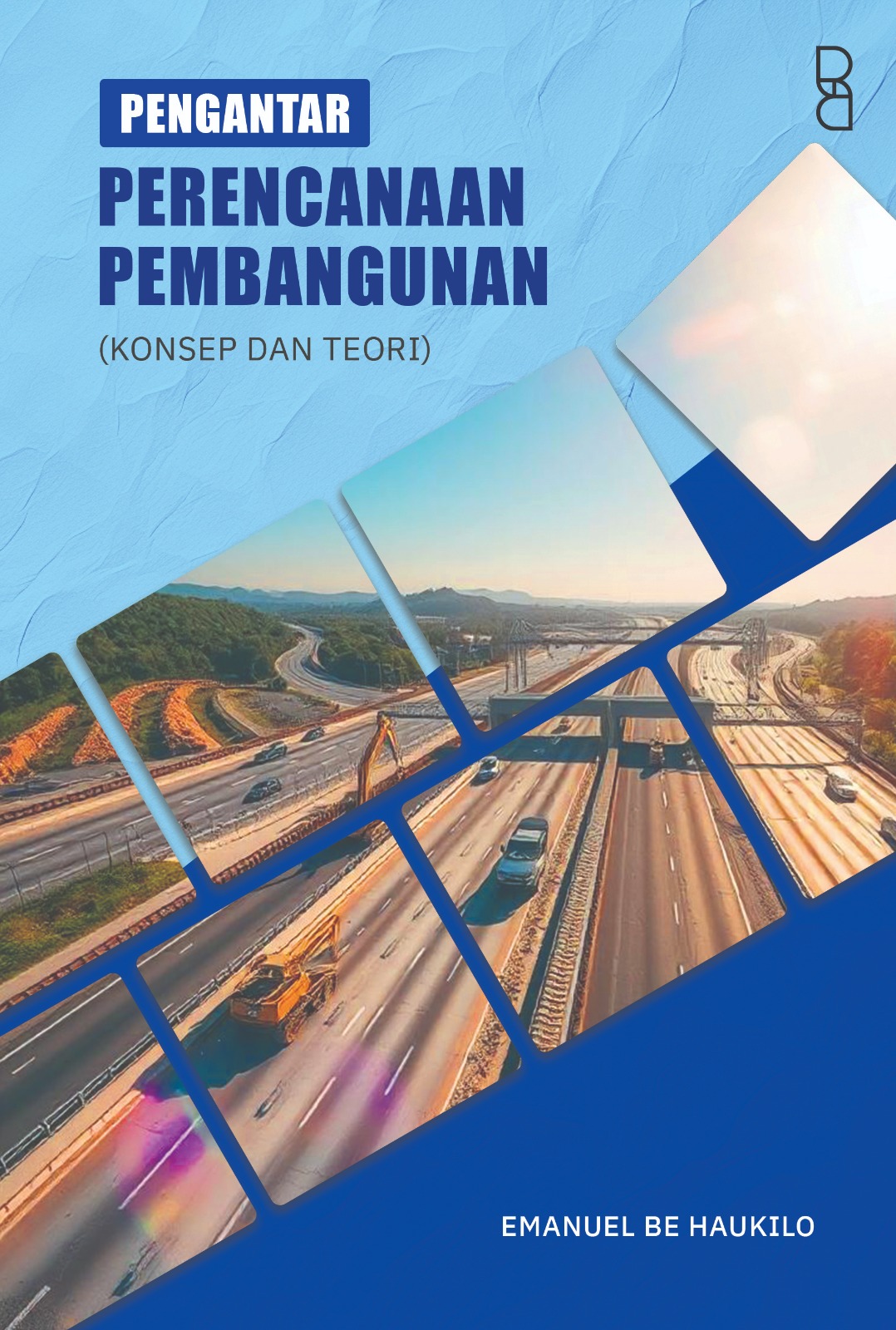 Pengantar Perencanaan Pembangunan : Konsep Dan Teori