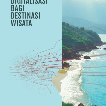 Pemanfaatan Digitalisasi Bagi Destinasi Wisata