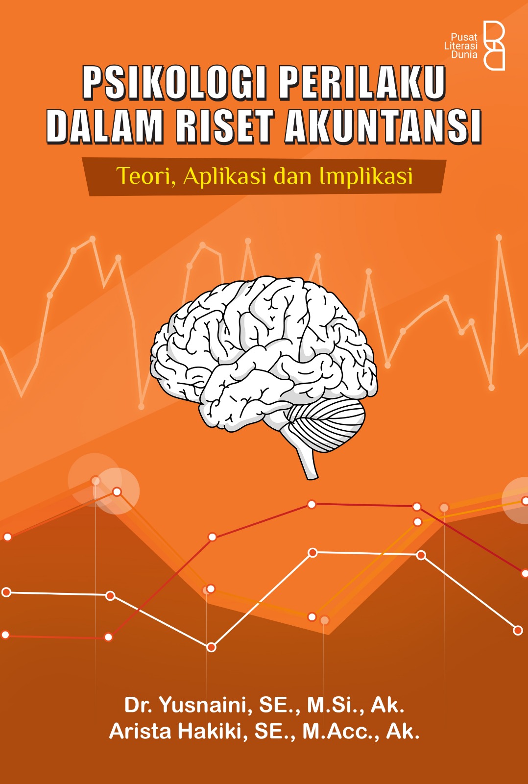 Psikologi Perilaku dalam Riset Akuntansi: Teori, Aplikasi dan Implikasi