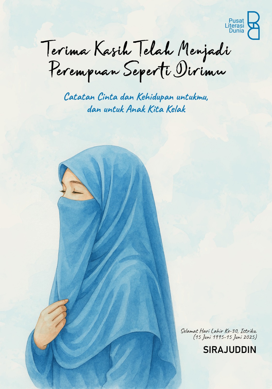 Terima Kasih Telah Menjadi Perempuan Seperti Dirimu