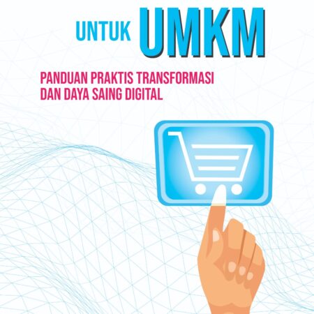 E-Business untuk UMKM: Panduan Praktis Transformasi dan Daya Saing Digital