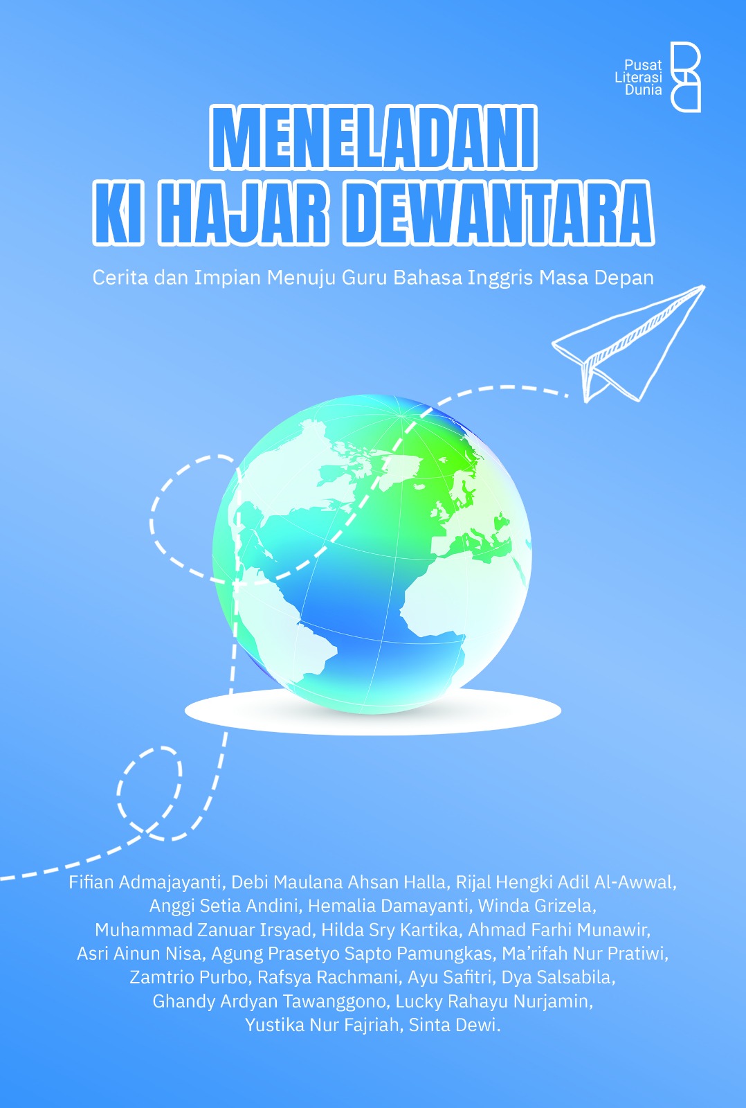 Meneladani Ki Hajar Dewantara : cerita dan impian menuju guru bahasa inggris masa depan