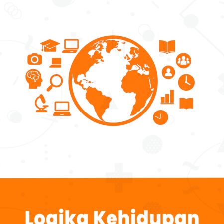 Logika kehidupan : panduan filsafat ilmu untuk memahami dunia