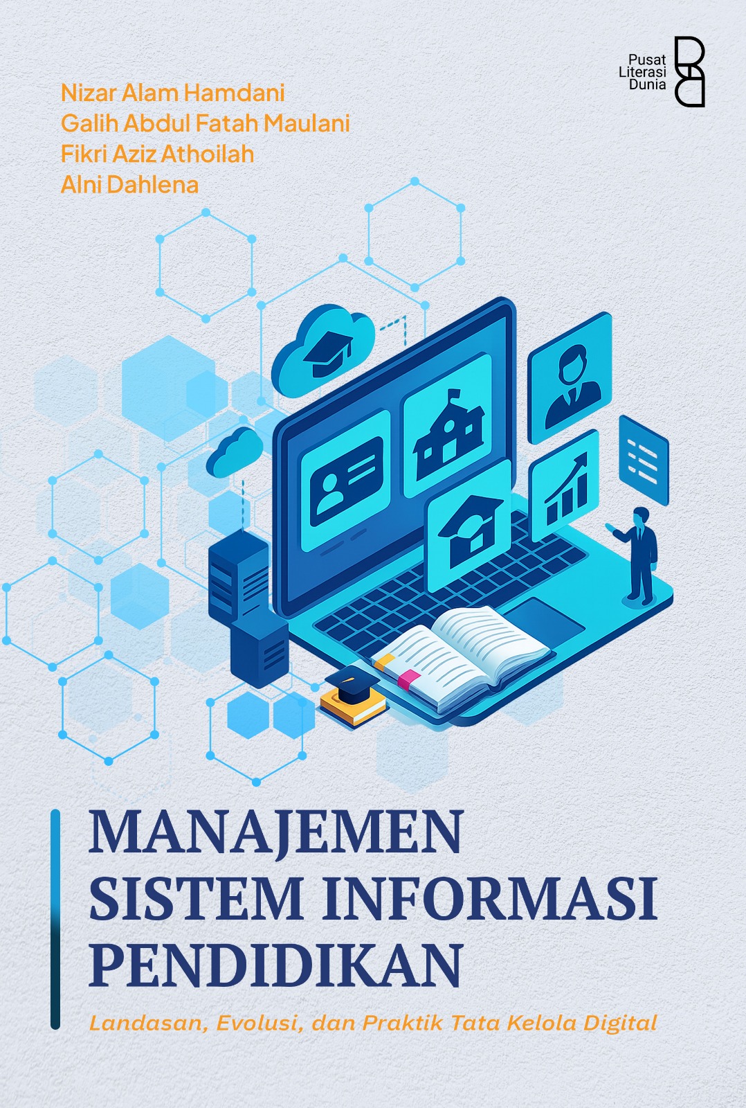 Manajemen Sistem Informasi Pendidikan: Landasan, Evolusi, dan Praktik Tata Kelola Digital