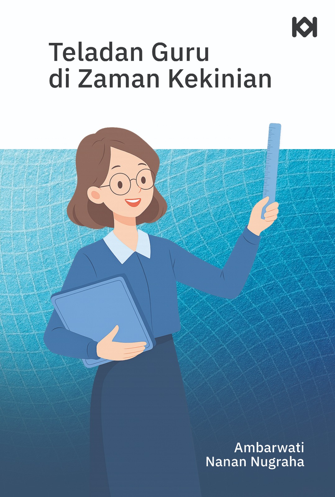 Teladan Guru Di Zaman Kekinian