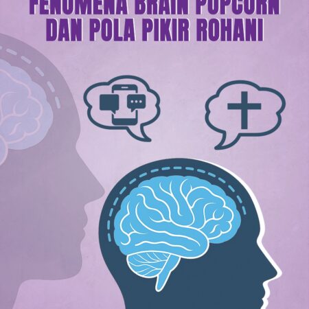Fenomena Brain Popcorn dan Pola Pikir Rohani