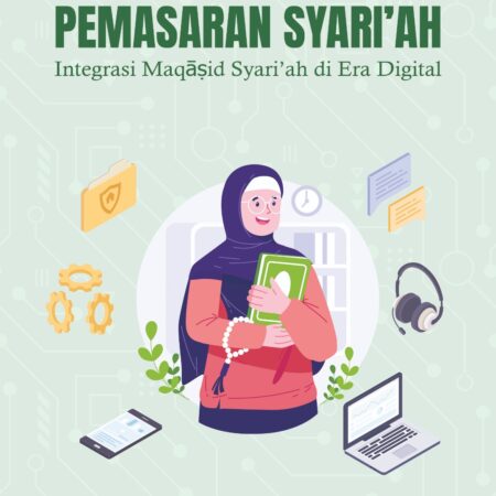 MANAJEMEN PEMASARAN SYARI’AH: INTEGRASI MAQĀṢID SYARI’AH DI ERA DIGITAL