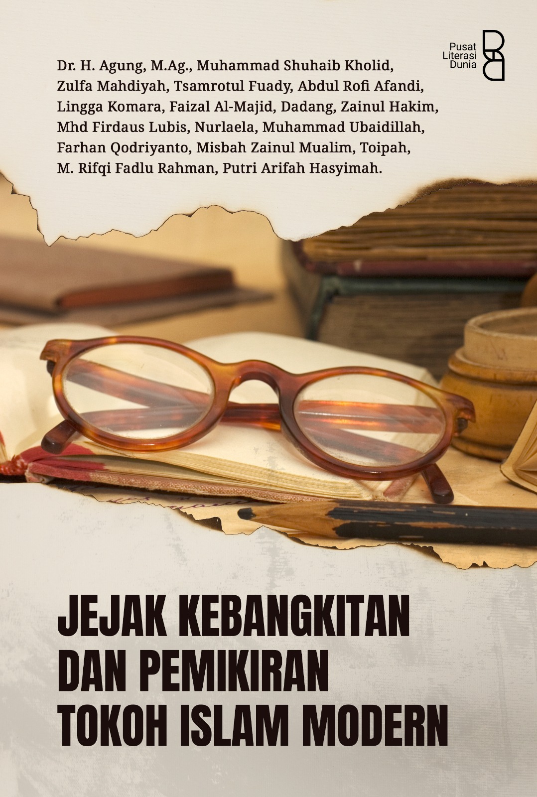 Jejak Kebangkitan dan Pemikiran Tokoh Islam Modern