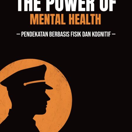 The Power of Mental Health: Pendekatan Berbasis Fisik dan Kognitif