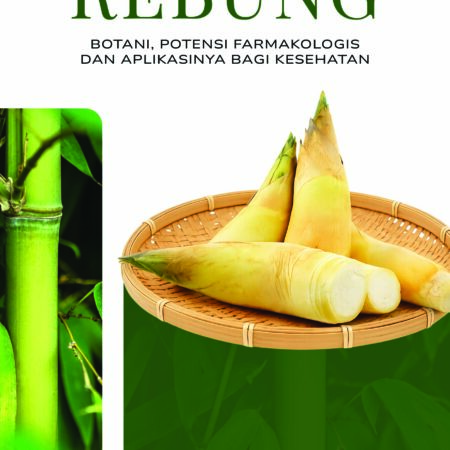 Rebung: Botani, Potensi Farmakologis dan Aplikasinya Bagi Kesehatan