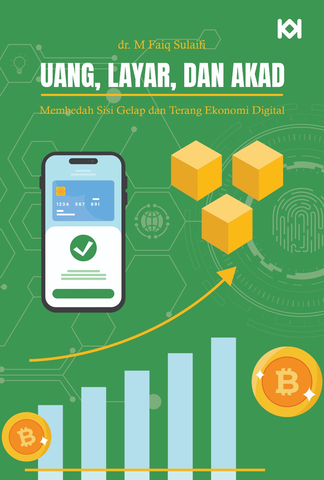 Uang, layar, dan akad : membedah sisi gelap dan terang ekonomi digital